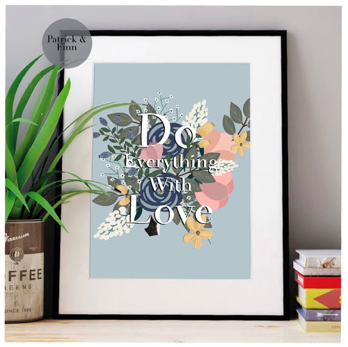 Do everything with Love print